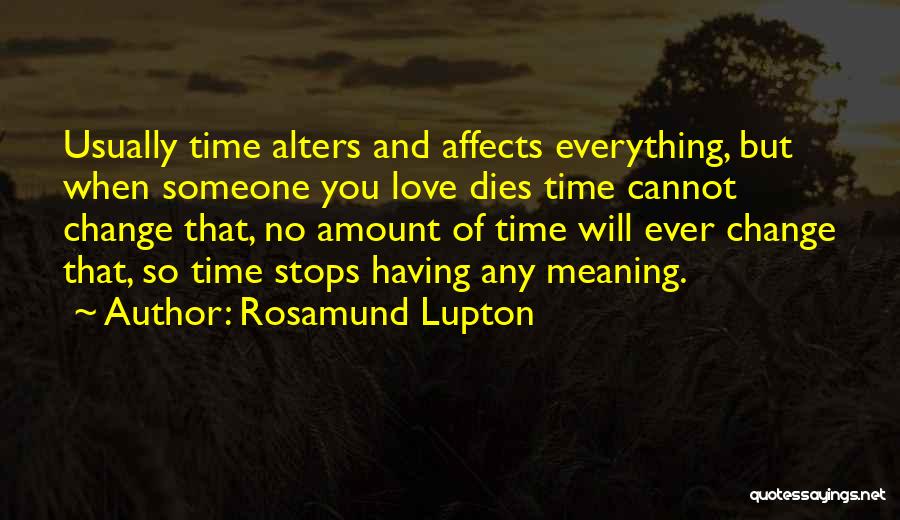 Someone Dies Quotes By Rosamund Lupton