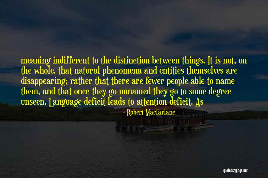 Someone Disappearing Quotes By Robert Macfarlane Someone Disappearing Quotes By Robert Macfarlane