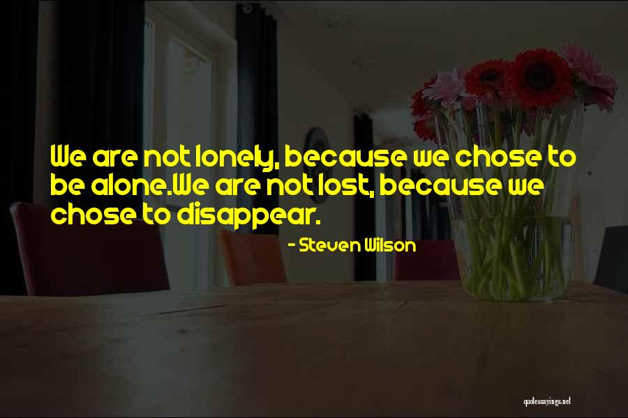 Someone Disappearing Quotes By Steven Wilson Someone Disappearing Quotes By Steven Wilson