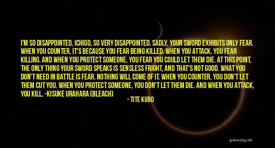 Someone Disappointed You Quotes By Tite Kubo Someone Disappointed You Quotes By Tite Kubo