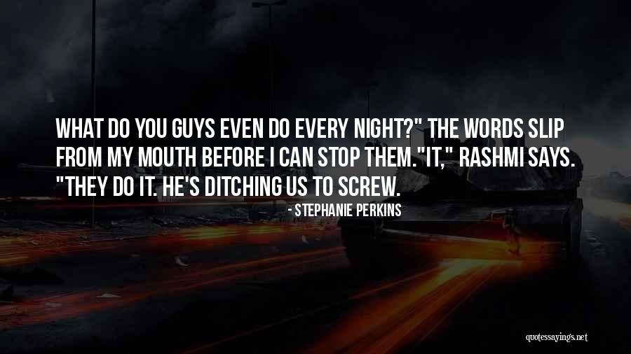 Someone Ditching You Quotes By Stephanie Perkins Someone Ditching You Quotes By Stephanie Perkins