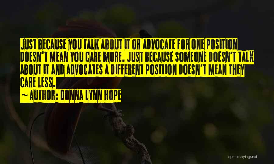 Someone Doesn't Care About You Quotes By Donna Lynn Hope