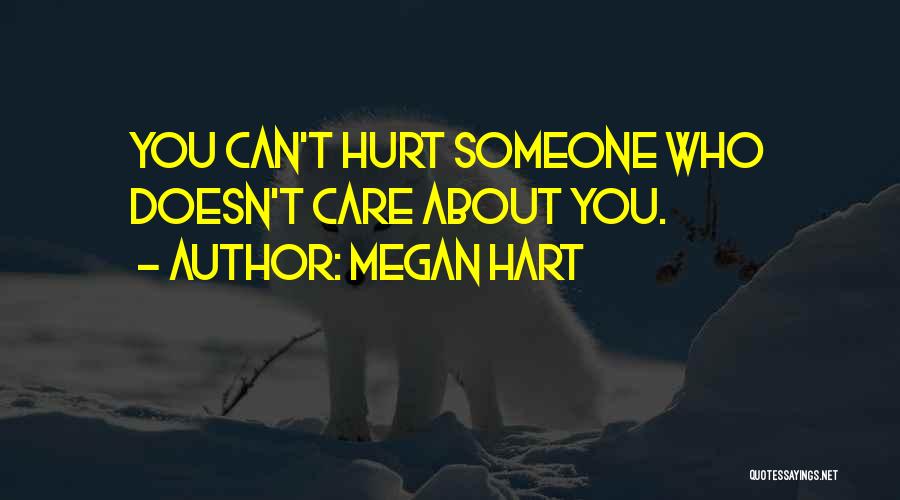 Someone Doesn't Care Quotes By Megan Hart