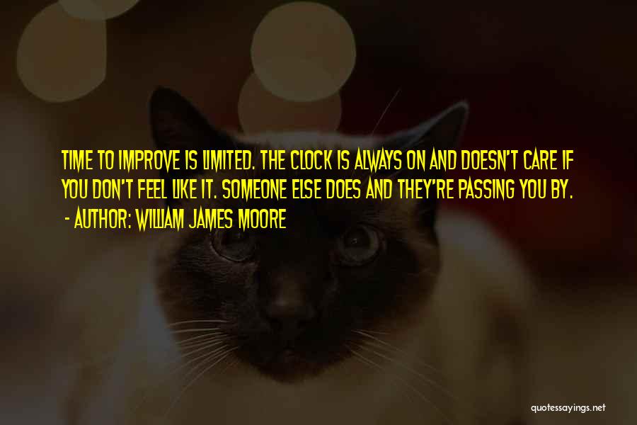 Someone Doesn't Care Quotes By William James Moore