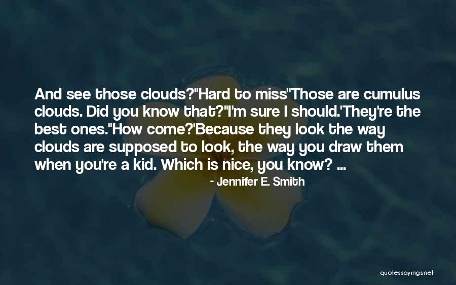 Someone Doing Something Nice For You Quotes By Jennifer E. Smith Someone Doing Something Nice For You Quotes By Jennifer E. Smith