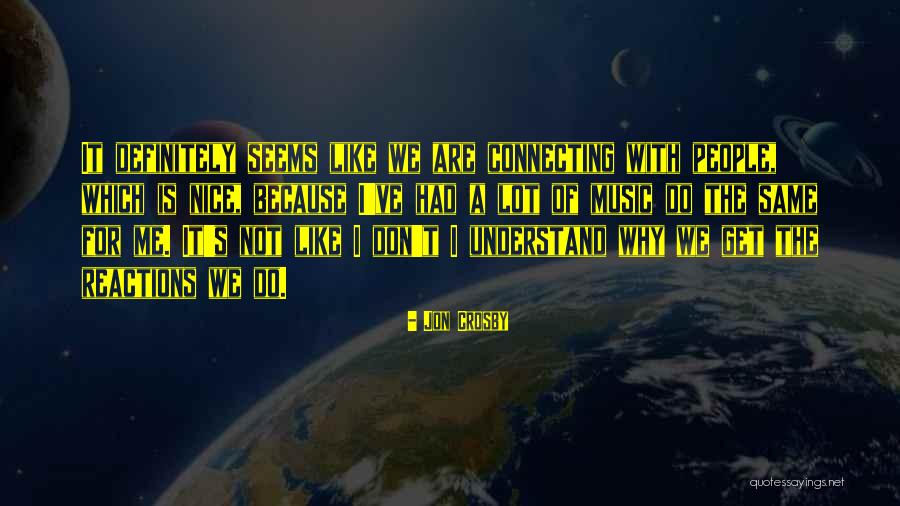 Someone Doing Something Nice For You Quotes By Jon Crosby Someone Doing Something Nice For You Quotes By Jon Crosby