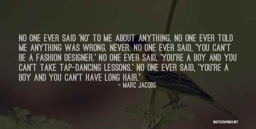 Someone Doing Something Wrong Quotes By Marc Jacobs