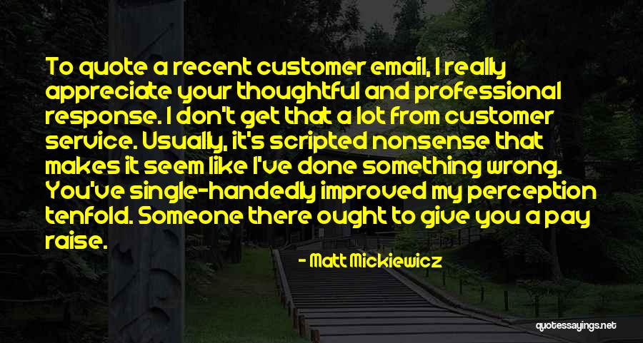 Someone Done You Wrong Quotes By Matt Mickiewicz Someone Done You Wrong Quotes By Matt Mickiewicz