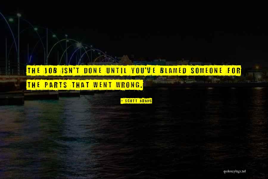 Someone Done You Wrong Quotes By Scott Adams Someone Done You Wrong Quotes By Scott Adams