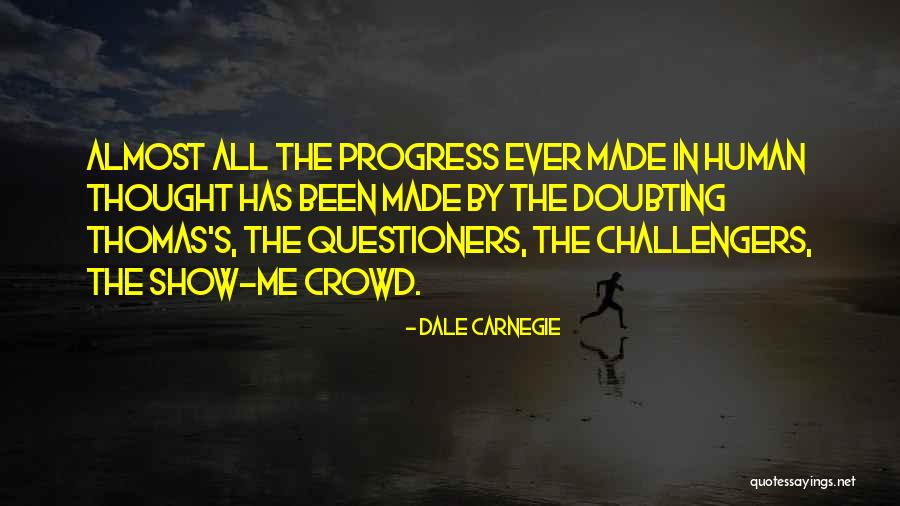 Someone Doubting You Quotes By Dale Carnegie Someone Doubting You Quotes By Dale Carnegie