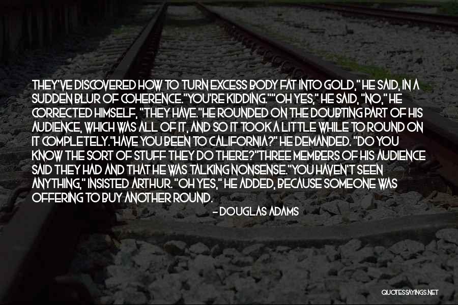 Someone Doubting You Quotes By Douglas Adams Someone Doubting You Quotes By Douglas Adams