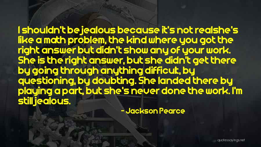 Someone Doubting You Quotes By Jackson Pearce Someone Doubting You Quotes By Jackson Pearce