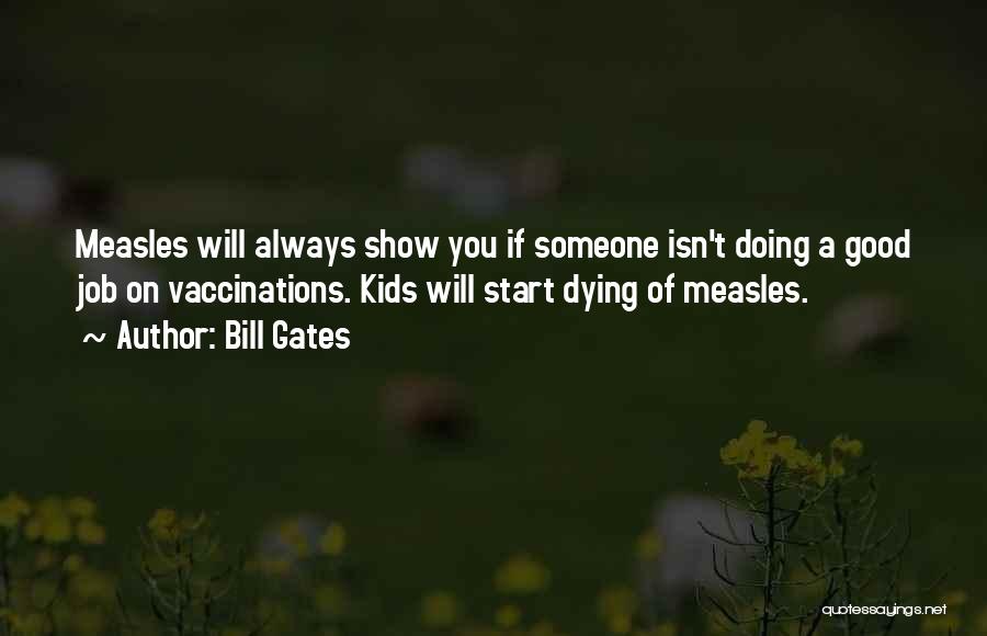Someone Dying Quotes By Bill Gates