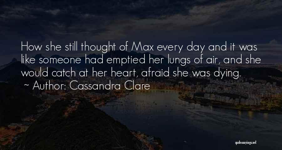Someone Dying Quotes By Cassandra Clare