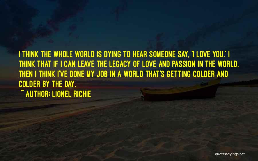 Someone Dying Quotes By Lionel Richie