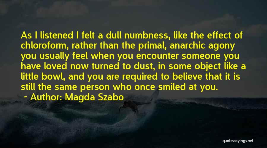 Someone Dying Quotes By Magda Szabo