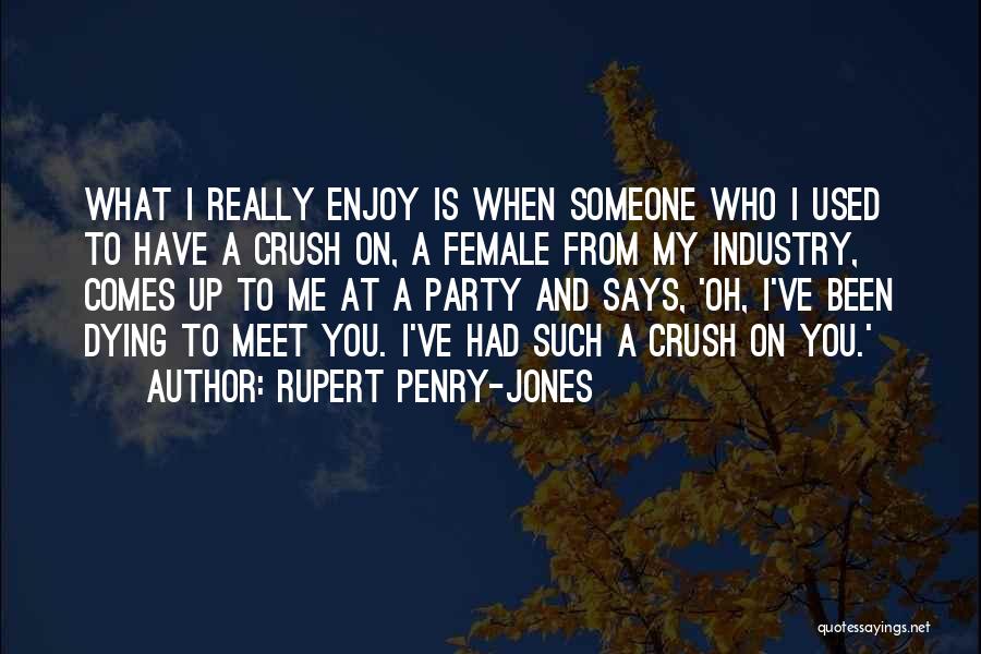 Someone Dying Quotes By Rupert Penry-Jones