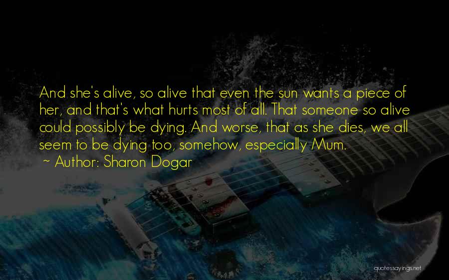 Someone Dying Quotes By Sharon Dogar