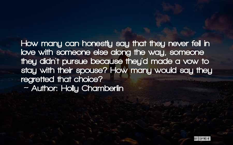 Someone Else Comes Along Quotes By Holly Chamberlin