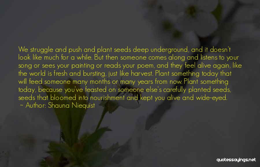 Someone Else Comes Along Quotes By Shauna Niequist