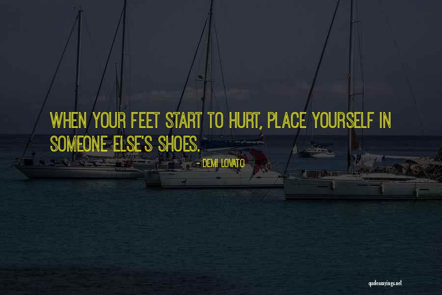 Someone Else S Shoes Quotes By Demi Lovato Someone Else S Shoes Quotes By Demi Lovato