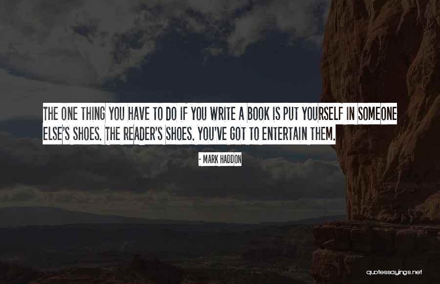 Someone Else S Shoes Quotes By Mark Haddon Someone Else S Shoes Quotes By Mark Haddon