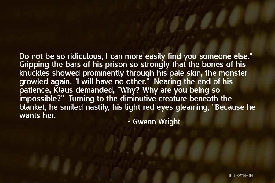 Someone Else Will Love Her Quotes By Gwenn Wright Someone Else Will Love Her Quotes By Gwenn Wright