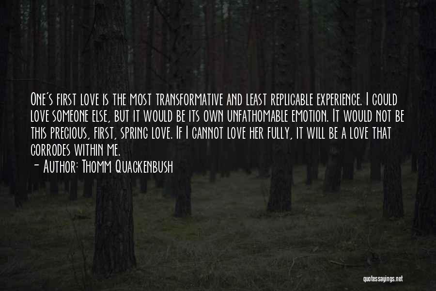 Someone Else Will Love Her Quotes By Thomm Quackenbush
