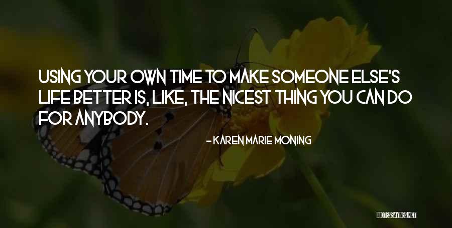 Someone Else's Life Quotes By Karen Marie Moning