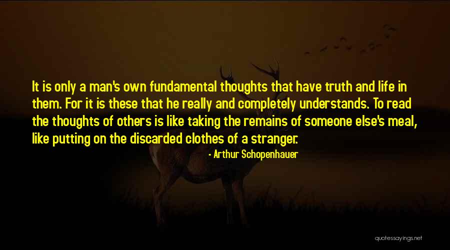 Someone Else's Man Quotes By Arthur Schopenhauer