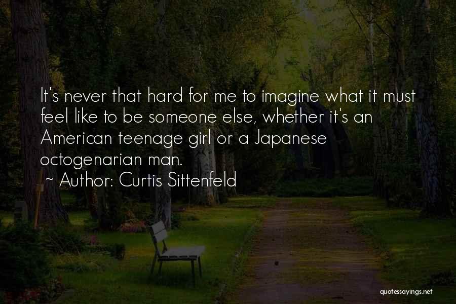 Someone Else's Man Quotes By Curtis Sittenfeld