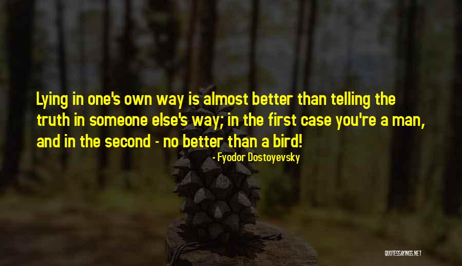 Someone Else's Man Quotes By Fyodor Dostoyevsky Someone Else's Man Quotes By Fyodor Dostoyevsky