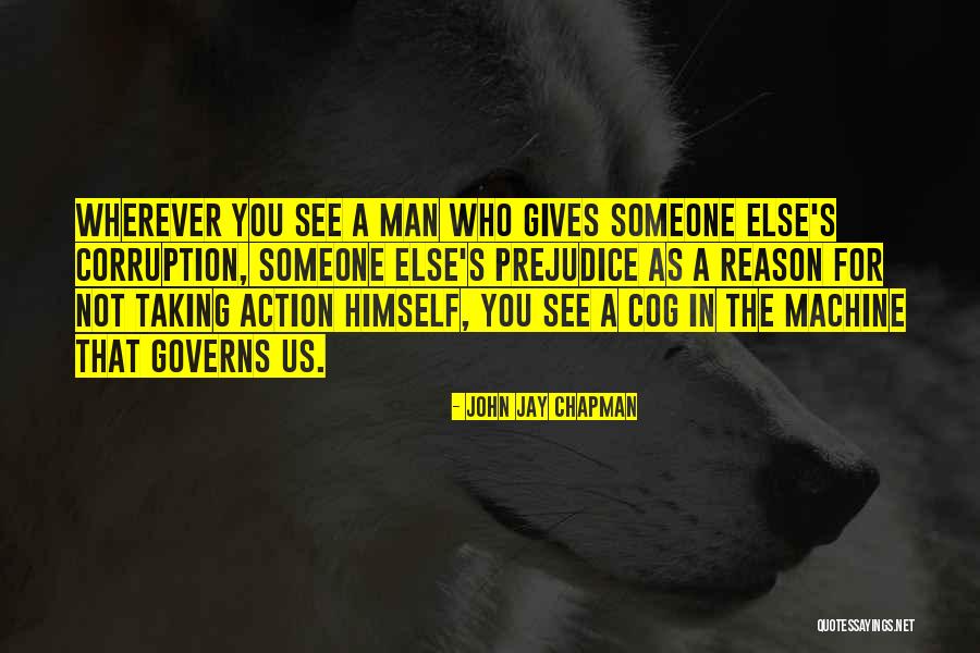 Someone Else's Man Quotes By John Jay Chapman