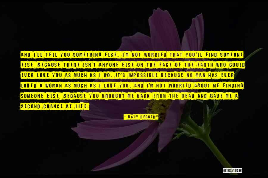Someone Else's Man Quotes By Katy Regnery Someone Else's Man Quotes By Katy Regnery