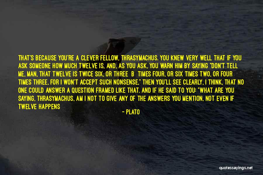 Someone Else's Man Quotes By Plato