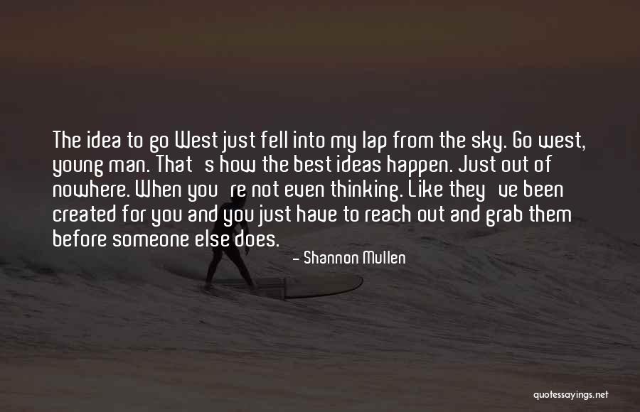 Someone Else's Man Quotes By Shannon Mullen Someone Else's Man Quotes By Shannon Mullen