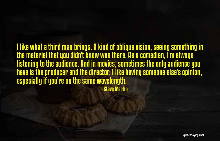 Someone Else's Man Quotes By Steve Martin