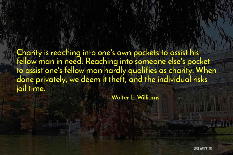 Someone Else's Man Quotes By Walter E. Williams Someone Else's Man Quotes By Walter E. Williams