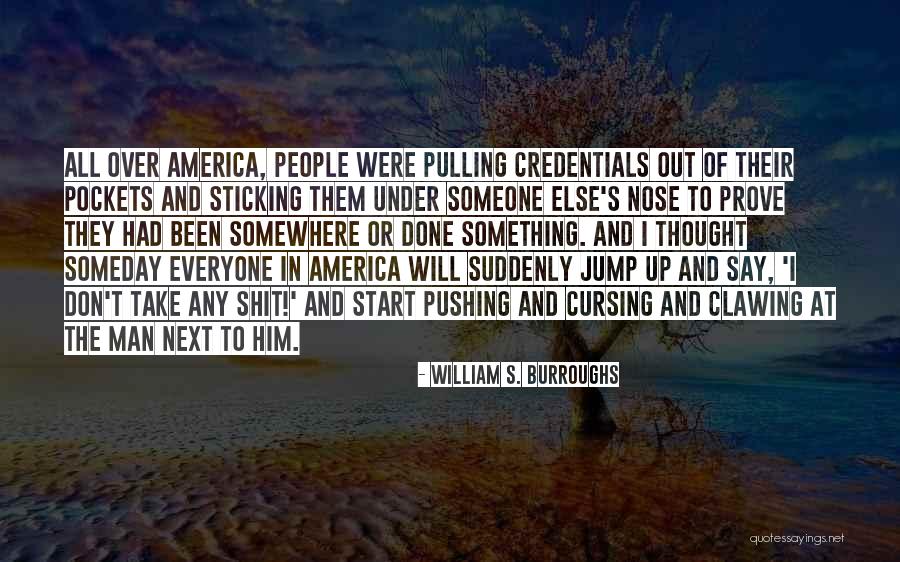 Someone Else's Man Quotes By William S. Burroughs