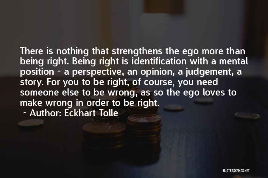 Someone Else's Opinion Quotes By Eckhart Tolle