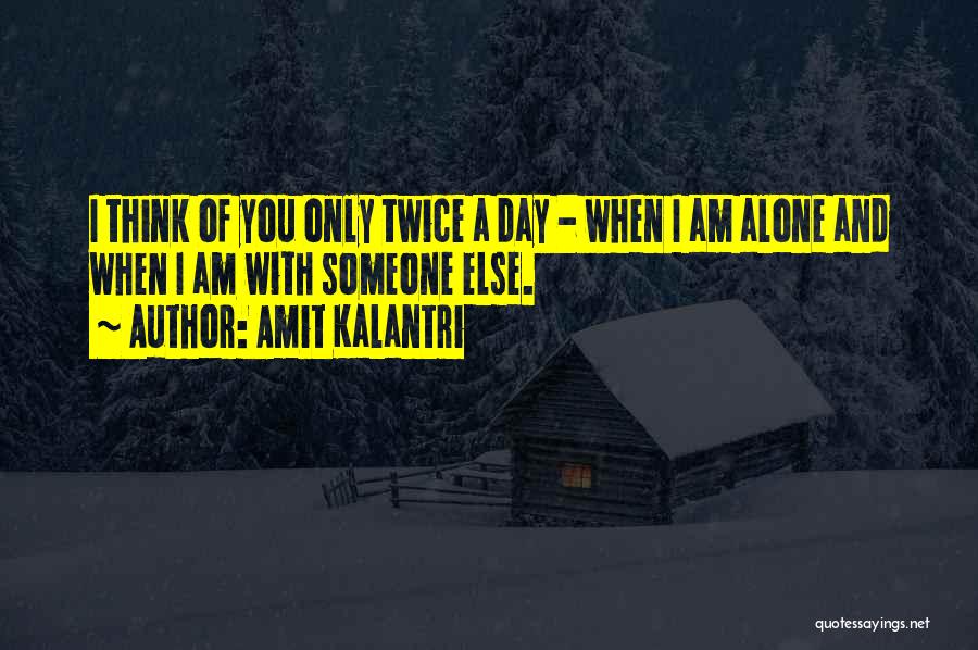 Someone Flirting With You Quotes By Amit Kalantri