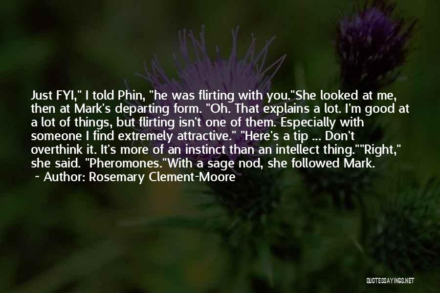 Someone Flirting With You Quotes By Rosemary Clement-Moore