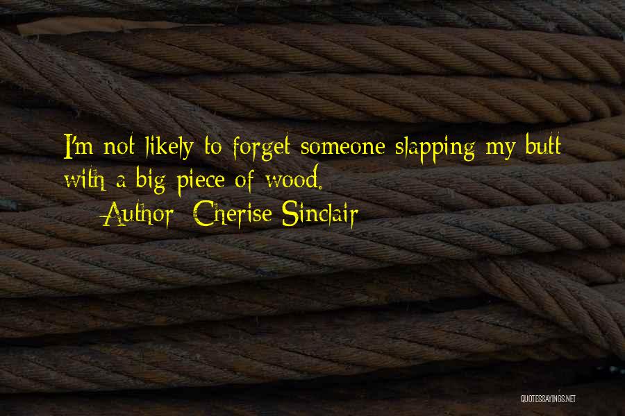 Someone Forget Me Quotes By Cherise Sinclair