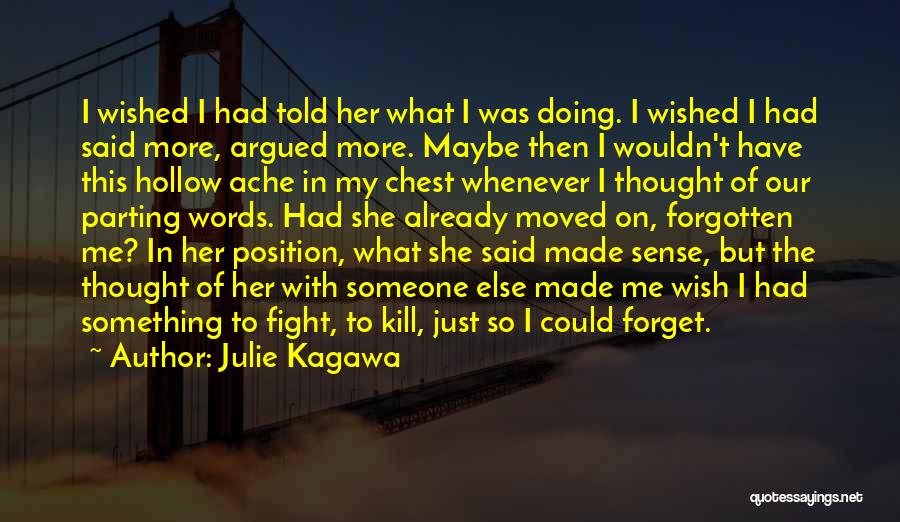 Someone Forget Me Quotes By Julie Kagawa