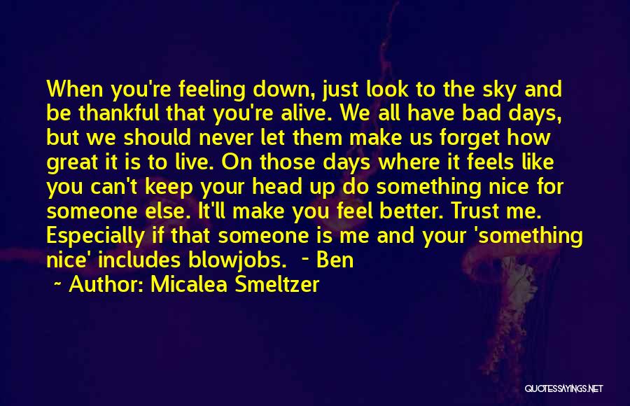 Someone Forget Me Quotes By Micalea Smeltzer