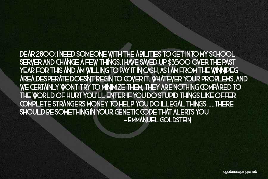 Someone From The Past Quotes By Emmanuel Goldstein Someone From The Past Quotes By Emmanuel Goldstein