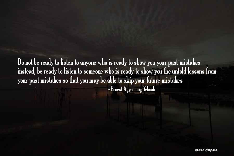 Someone From The Past Quotes By Ernest Agyemang Yeboah Someone From The Past Quotes By Ernest Agyemang Yeboah