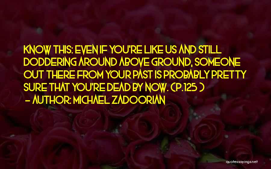 Someone From Your Past Quotes By Michael Zadoorian