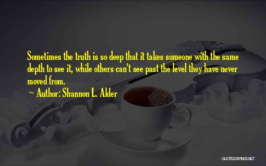 Someone From Your Past Quotes By Shannon L. Alder