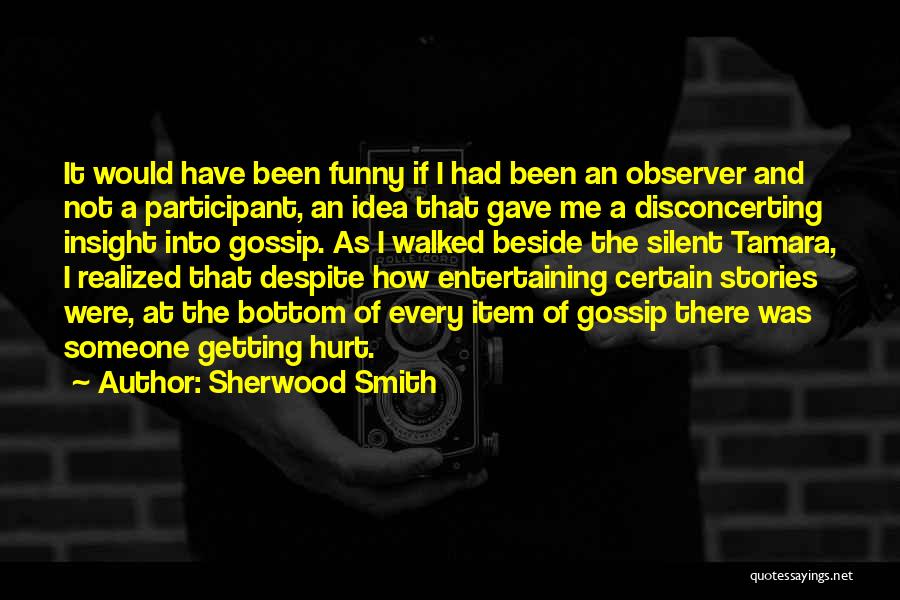 Someone Getting Hurt Quotes By Sherwood Smith